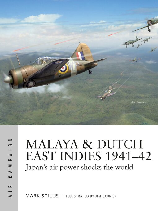 Title details for Malaya & Dutch East Indies 1941–42 by Mark Stille - Available